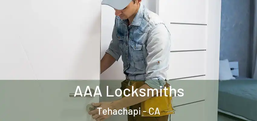  AAA Locksmiths Tehachapi - CA