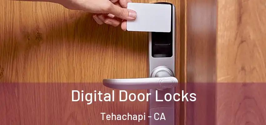  Digital Door Locks Tehachapi - CA