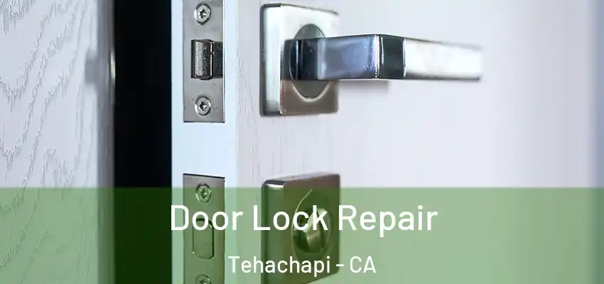  Door Lock Repair Tehachapi - CA