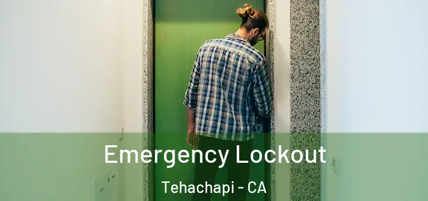  Emergency Lockout Tehachapi - CA