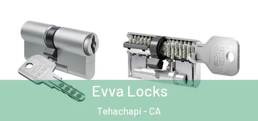 Evva Locks Tehachapi - CA