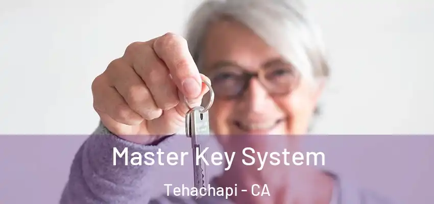 Master Key System Tehachapi - CA