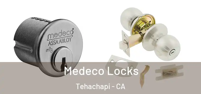  Medeco Locks Tehachapi - CA