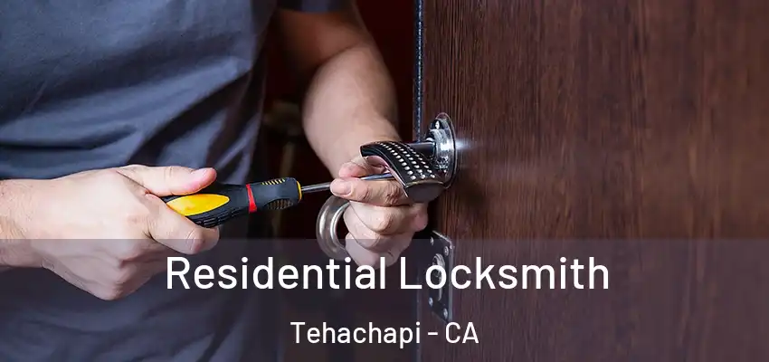  Residential Locksmith Tehachapi - CA