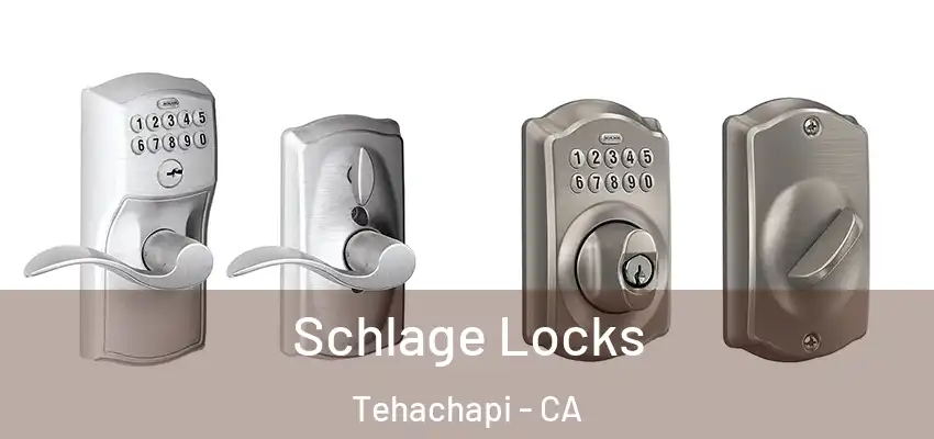  Schlage Locks Tehachapi - CA
