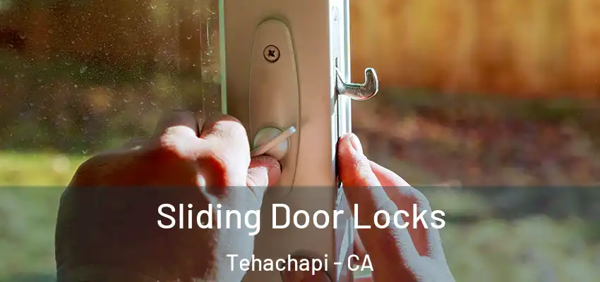  Sliding Door Locks Tehachapi - CA