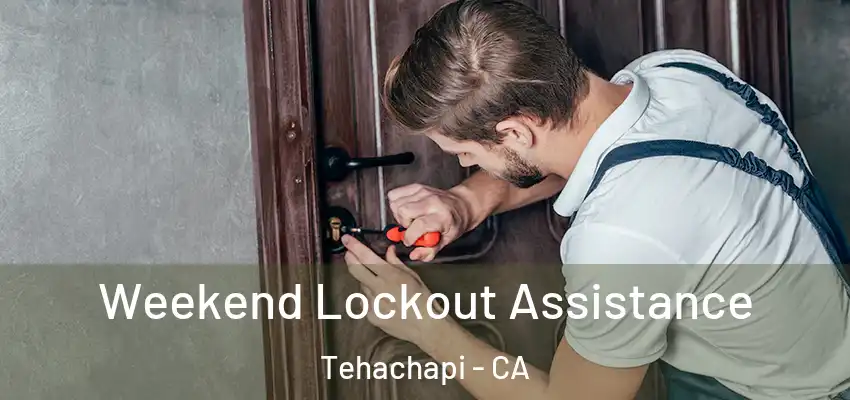  Weekend Lockout Assistance Tehachapi - CA