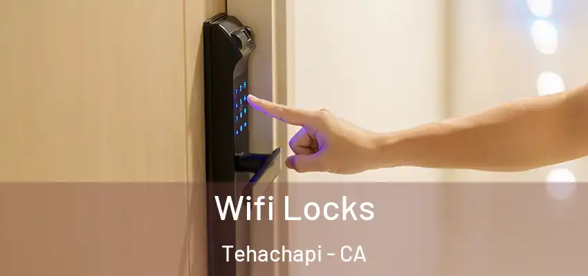 Wifi Locks Tehachapi - CA